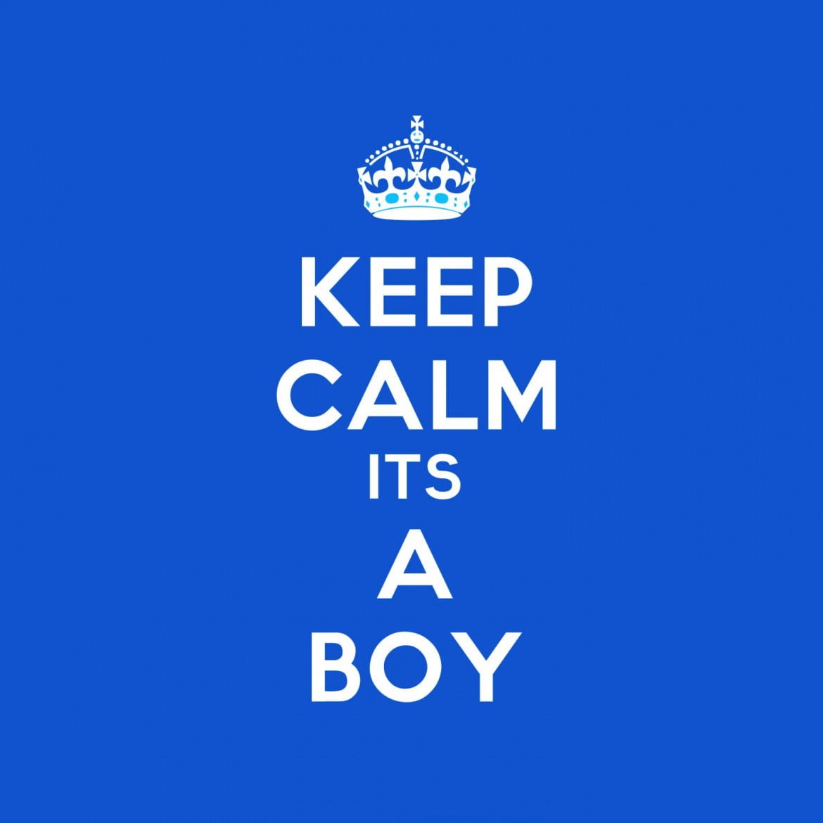 Keep Calm It's A Boy